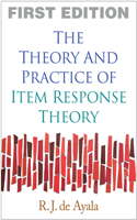 The Theory and Practice of Item Response Theory