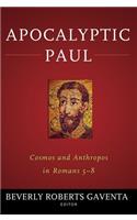 Apocalyptic Paul: Cosmos and Anthropos in Romans 5-8