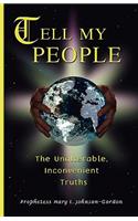 Tell My People the Unalterable, Inconvenient Truths