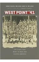 West Point '41: The Class That Went to War and Shaped America