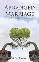 Arranged Marriage: Guide to Finalise Compatible Alliance