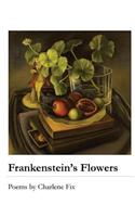 Frankenstein's Flowers