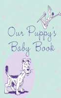 Our Puppy's Baby Book: (English)