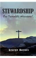 Stewardship: One Incredible Adventure!