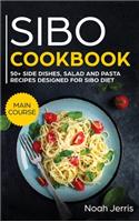 SIBO Cookbook: 50+ Side Dishes, Salad and Pasta Recipes Designed for SIBO Diet