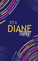 It's a Diane Thing: YOU WOULDN'T UNDERSTAND Lined Notebook / Journal Gift, 120 Pages, Glossy Finish