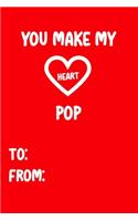 You Make My Heart Pop
