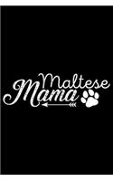 Maltese Mama: Cool Maltese Dog Mom Journal Notebook - Maltese Puppy Lover Gifts - Funny Maltese Dog Mum Notebook - Maltese Owner Gifts - Maltese Dad & Mom Gifts. 