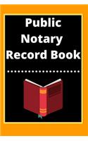 Public Notary Record Book: A Notary Journal Log Book