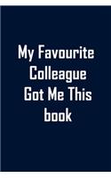 My Favourite Colleague Got Me This book