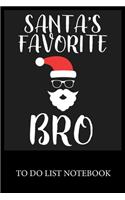 Santas Favorite Bro: Checklist Paper To Do & Dot Grid Matrix To Do Journal, Daily To Do Pad, To Do List Task, Agenda Notepad Daily Work Task Checklist Planner School Hom