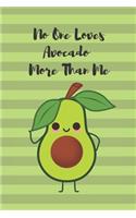 No One Loves Avocado More Than Me