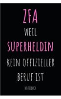ZFA weil Superheldin kein offizieller Beruf ist Notizbuch