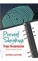 Prevent Shrinkage with Proper Documentation - Security Journal and Organizer