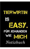 Tierwirtin Is Easy Für Jemanden Wie Mich Notizbuch