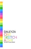 Daleyza: Personalized colorful rainbow sketchbook with name: One sketch a day for 90 days challenge