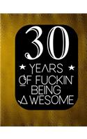 30 Years Of Fuckin' Being Awesome