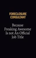Foreclosure Consultant Because Freaking Awesome Is Not An Official Job Title