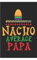 Nacho Average Papa