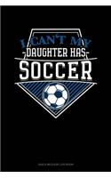 I Can't My Daughter Has Soccer: Gas & Mileage Log Book(883 Gas & Mileage Log Book)
