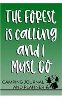 The Forest is Calling and I Must Go Camping Journal and Planner