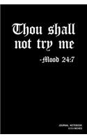 Thou Shall Not Try Me Mood 24