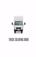 Truck Coloring Book: Truck Gifts for Toddlers, Kids ages 2-4,4-8 or Adult Relaxation - Cute Stress Relief Truck Lovers Birthday Coloring Book Made in USA