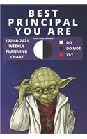 2020 & 2021 Two-Year Weekly Planner For The Best Principal Job - Funny Yoda Quote Appointment Book Gift - Two Year Agenda Notebook: Star Wars Fan Daily Logbook - Month Calendar: 2 Years of Monthly Plans - Personal Day Log Chart To Use The Force In Life