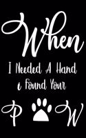 When i needed a hand i found your paw