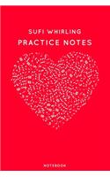 Sufi whirling Practice Notes: Red Heart Shaped Musical Notes Dancing Notebook for Serious Dance Lovers - 6"x9" 100 Pages Journal