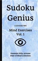 Sudoku Genius Mind Exercises Volume 1: Fountain Hills, Arizona State of Mind Collection