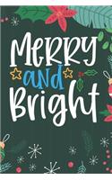 Merry And Bright: Cute Merry Christmas Journal Notebook - Funny Christmas Journal Book Gifts - Christmas Journal for Kids Women - Happy New Year Journal Books - Santa
