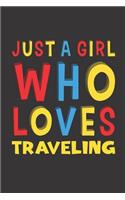 Just A Girl Who Loves Traveling