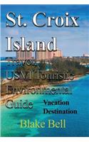 St. Croix Island Travel, USVI Touristic Environmental Guide