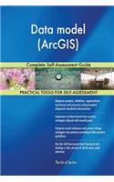 Data model (ArcGIS): Complete Self-Assessment Guide
