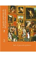I quadri preferiti da Iul, il piccolo pittore: Iul, il piccolo pittore(2 Scopri l'Arte Con Iul, Il Piccolo Pittore)