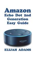 Amazon Echo Dot 2nd Generation Easy Guide