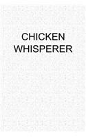 Chicken Whisperer