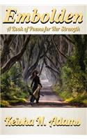 Embolden: A Book of Poems for Her Strength