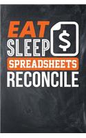 Eat Sleep Spreadsheets Reconcile: Chalkboard, Orange & White Design, Blank College Ruled Line Paper Journal Notebook for Accountants and Their Families. (Bookkeeping and Tax Season 6