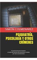 Psiquiatría, Psicología Y Otros Crímenes: Superando mis límites con Automotivación Neurocognitiva(4 Reingeniería Humana)