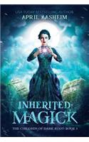 Inherited Magick