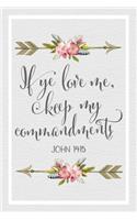 If Ye Love Me, Keep My Commandments John 14: 15: 2019 Mutual Theme 6x9 Journal, No Prompt Lined Blank Notebook, Young Women Theme Church Journal