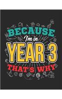 Because I'm in Year 3 That's Why