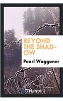 Beyond the Shadow