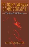 The Agony (Wahala) of King Zontaba II