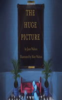 The Huge Picture