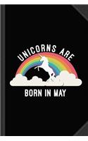 Unicorns Are Born in May Journal Notebook: Blank Lined Ruled for Writing 6x9 120 Pages