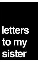 Letters to My Sister
