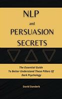 NLP and Persuasion Secrets